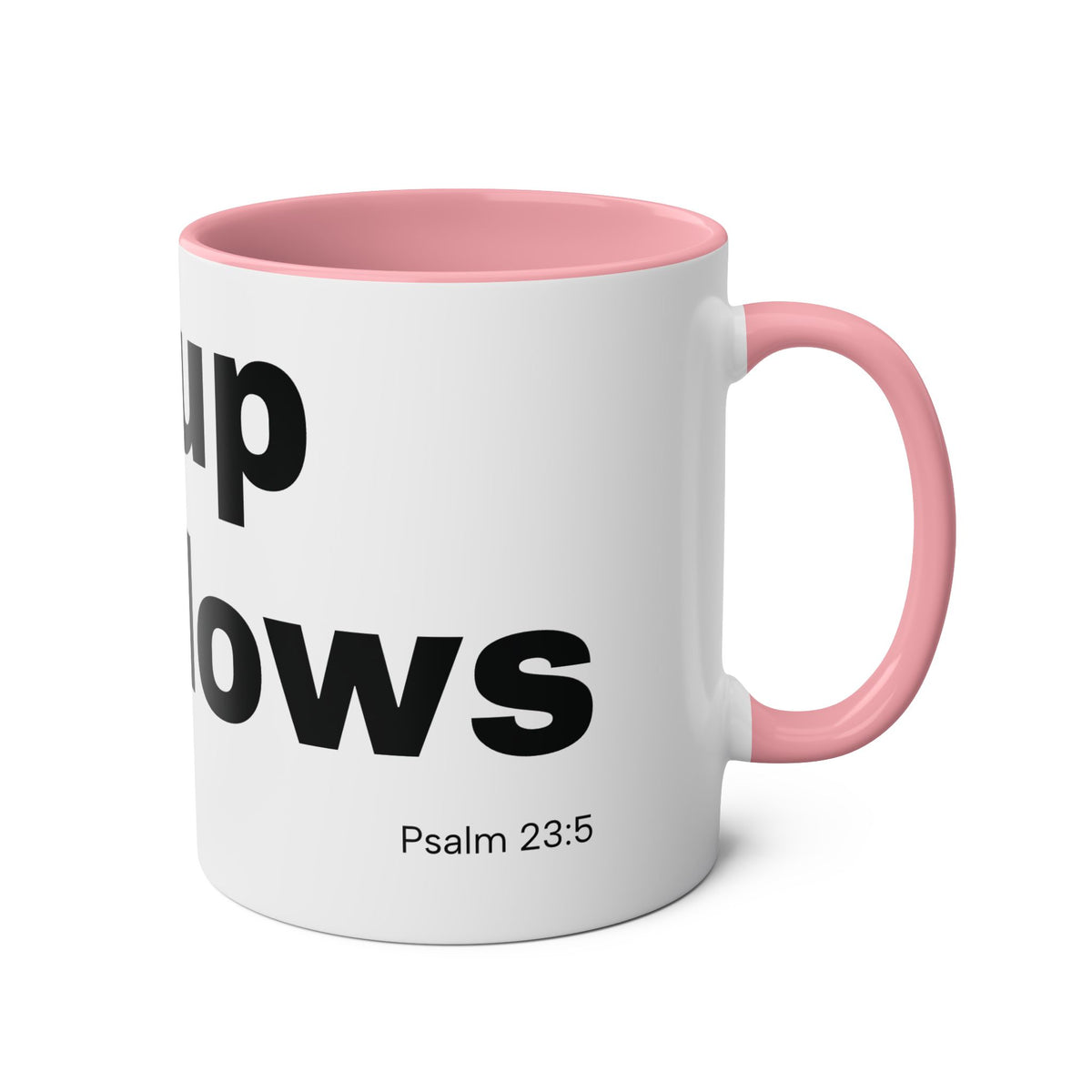 My Cup Overflows - Mug